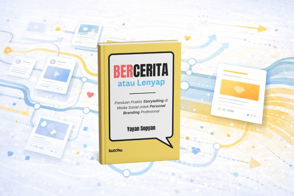 Bercerita Atau Lenyap – Panduan Praktis Storytelling di Media Sosial untuk Personal Branding Profesional